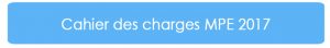 Cahier des charges MPE 2017